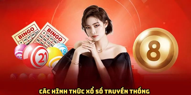 cac-hinh-thuc-xo-so-truyen-thong