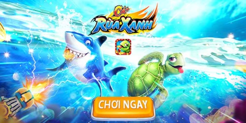 chien-thuat-choi-ban-ca-rua-xanh
