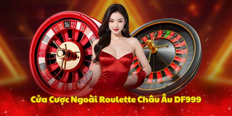 cua-cuoc-ngoai-roulette-chau-dau-df999