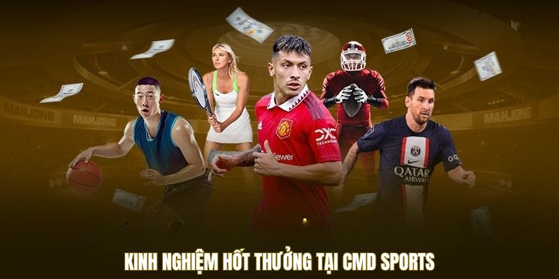 kinh-nghiem-choi-tai-cmd-sports